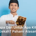 Mengapa dan Untuk Apa Kita Bersedekah Pahami Alasannya!