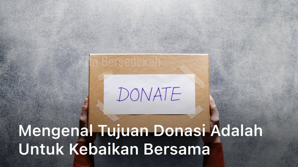 Tujuan Donasi Adalah