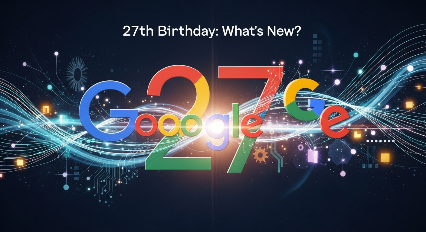 Fakta Menarik Ulang Tahun ke-27 Google: Apa yang Baru?