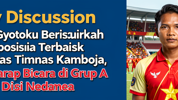 Key Discussion: Koji Gyotoku Berusaha Hadirkan Komposisi Terbaik Timnas Kamboja, Berharap Bicara di Grup A yang Diisi Vietnam dan Indonesia