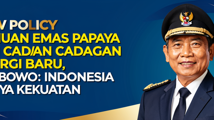 New Policy: Temuan Emas Papua dan Cadangan Energi Baru, Prabowo: Indonesia Punya Kekuatan
