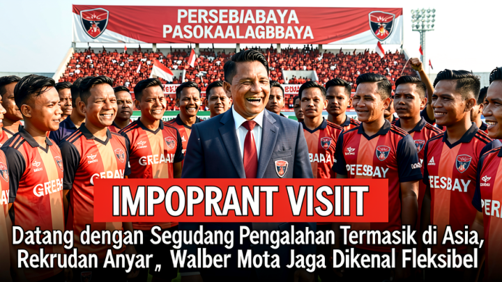 Important Visit: Datang dengan Segudang Pengalaman Termasuk di Asia, Rekrutan Anyar Persebaya Walber Mota Juga Dikenal Fleksibel