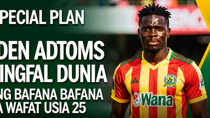 Special Plan: Jayden Adams Meninggal Dunia: Bintang Bafana Bafana Wafat Usia 25