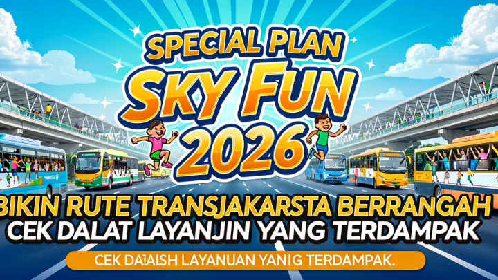 Special Plan: Sky Fun Run 2026 Bikin Rute Transjakarta Berubah, Cek Daftar Layanan yang Terdampak