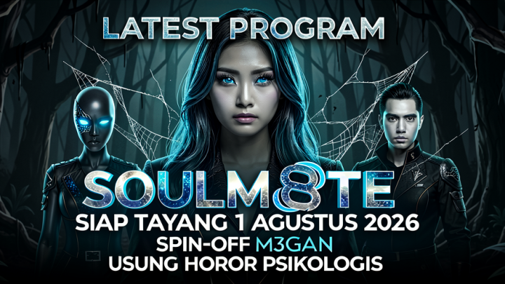 Latest Program: Soulm8te Siap Tayang 1 Agustus 2026, Spin-off M3GAN Usung Horor Psikologis