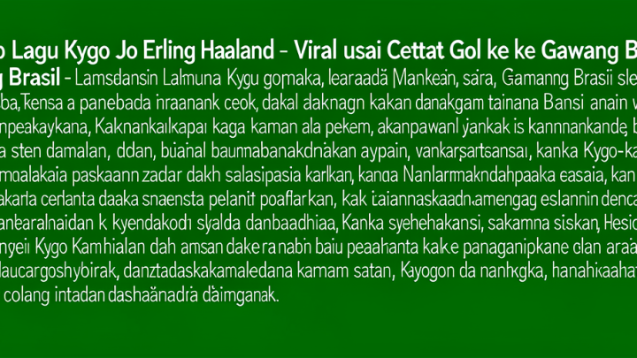 Lirik Lengkap Lagu Kygo Jo Erling Haaland – Viral usai Cetak Gol ke Gawang Brasil